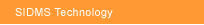 SIDMS Technology